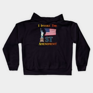 I Invoke the 1st Amendment! Kids Hoodie